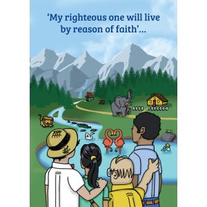 'My righteous one will live by reason of faith'...