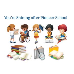 You're Shinning after Pioneer School
