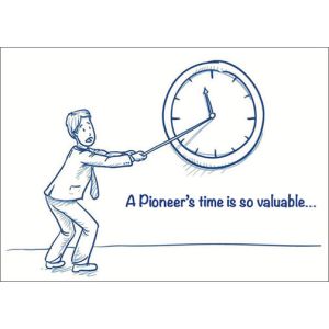 A Pioneer's Time is so valuable...