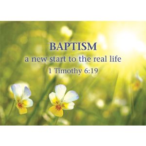 Baptism a new start to the real life 1 Timothy 6:19