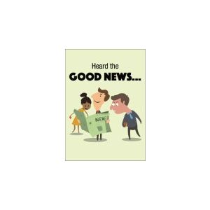 Heard the GOOD NEWS...